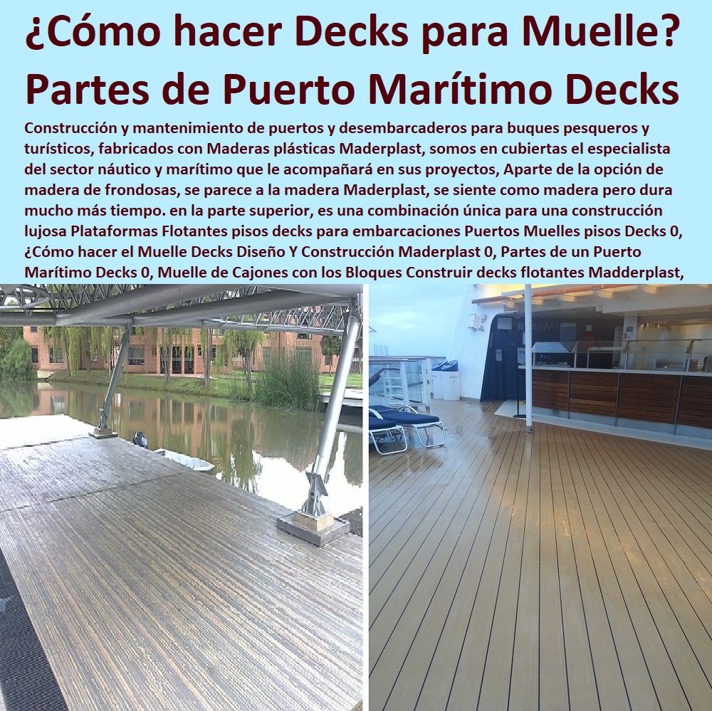 Plataformas Flotantes pisos decks para embarcaciones Puertos Muelles pisos Decks 0, ¿Cómo hacer el Muelle Decks Diseño Y Construcción Maderplast 0, Partes de un Puerto Marítimo Decks 0, , Muelles Marinos, Embarcaderos Flotantes, Puertos Marítimos y Fluviales, Pontones Fijos, Astilleros, Maderas, construcciones Marinas, Navieras, Malecones, Construcciones Submarinas Bajo e Agua, Construcción y Mantenimiento de Puertos y Desembarcaderos, Bases Náuticas, Defensas Marítimas para el Atraque Embarcaciones, Plataformas Flotantes, Terminales Portuarios, Muelle de Cajones con los Bloques Construir Plataformas Flotantes pisos decks para embarcaciones Puertos Muelles pisos Decks 0, ¿Cómo hacer el Muelle Decks Diseño Y Construcción Maderplast 0, Partes de un Puerto Marítimo Decks 0, Muelle de Cajones con los Bloques Construir